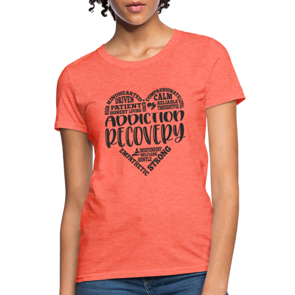 Addiction Recovery Women's T-Shirt - heather coral