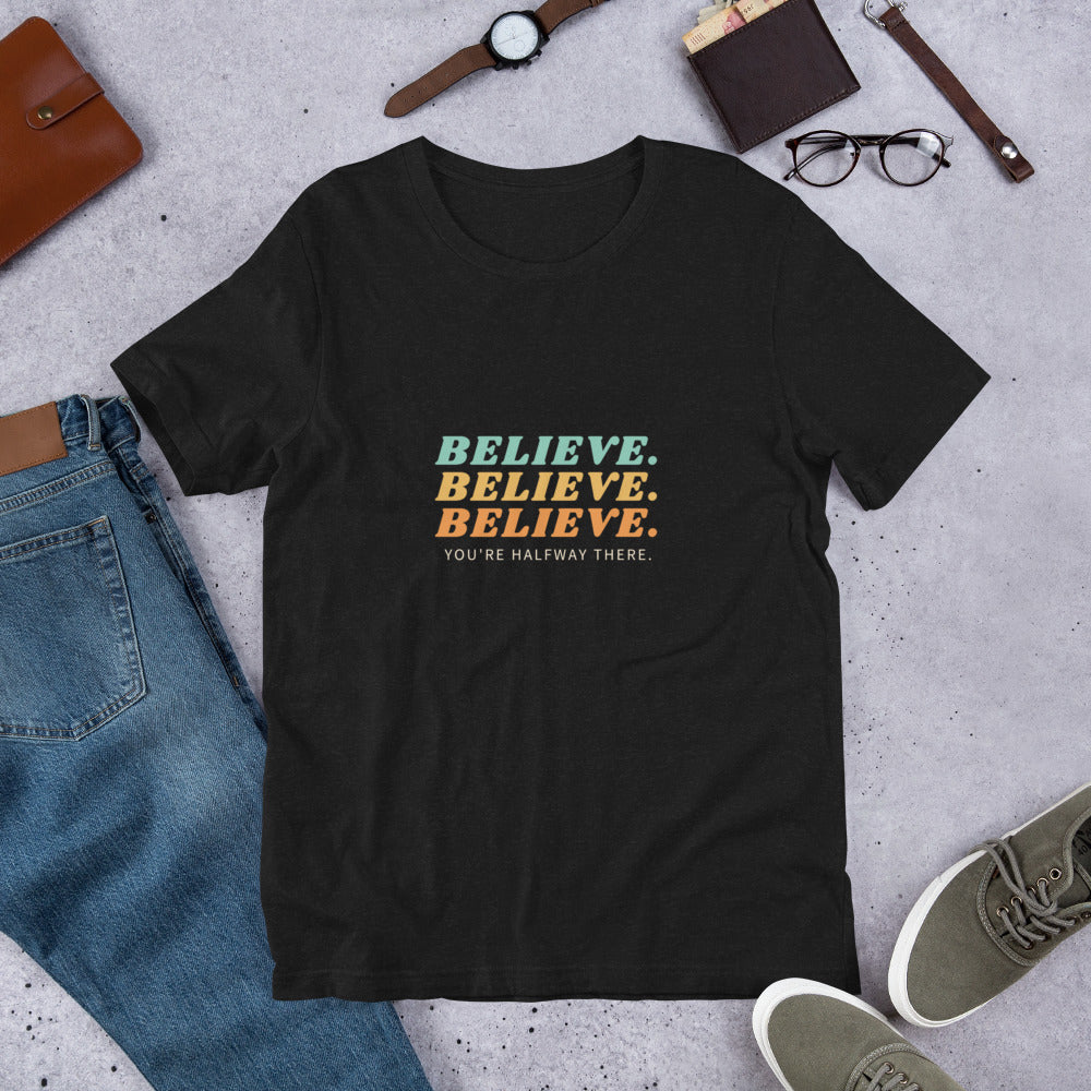Unisex "Believe" t-shirt