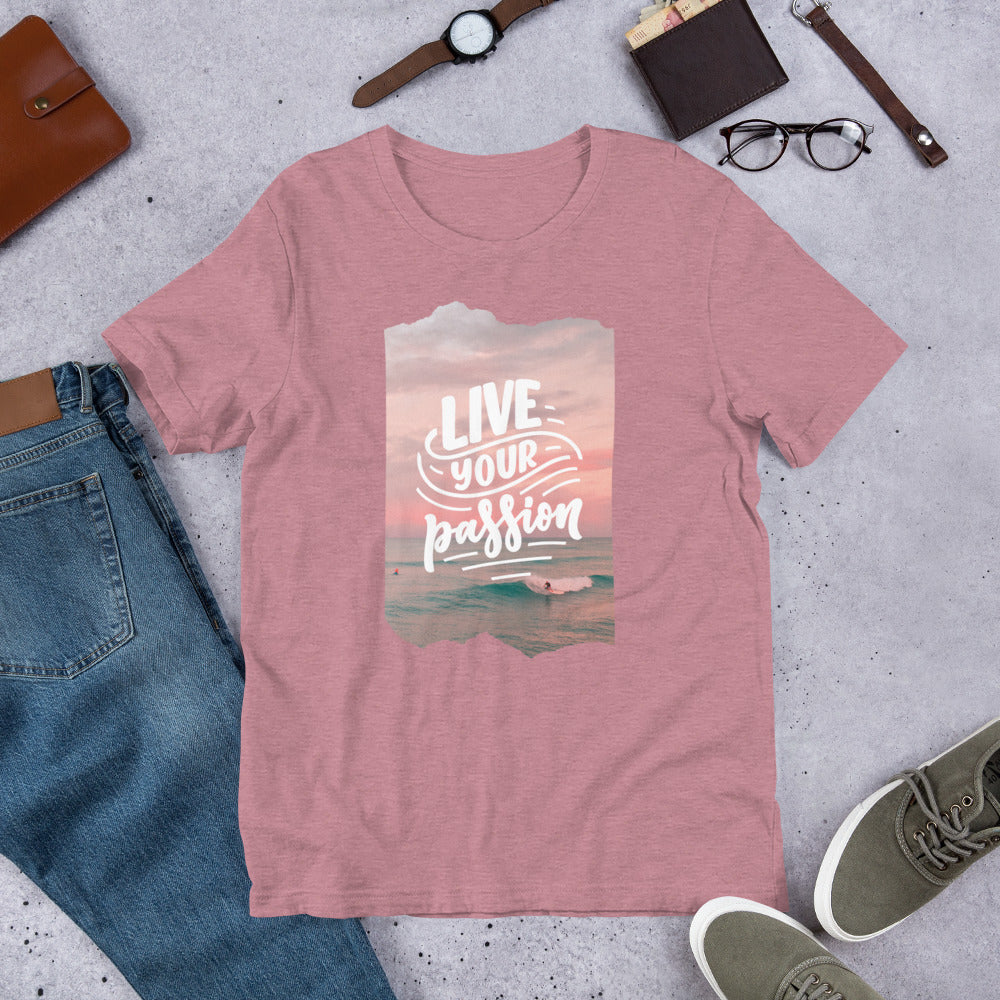 Unisex "live your passion" t-shirt
