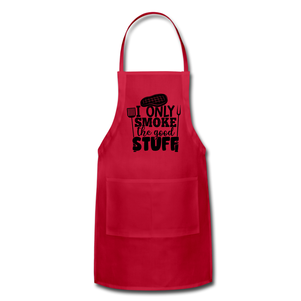 I only smoke the good stuff Adjustable Apron - red