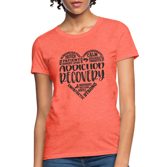 Addiction Recovery Women's T-Shirt - heather coral