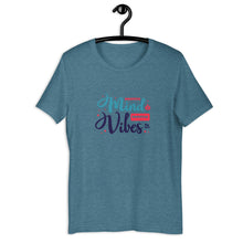 Load image into Gallery viewer, Unisex &quot;Vibes&quot; t-shirt
